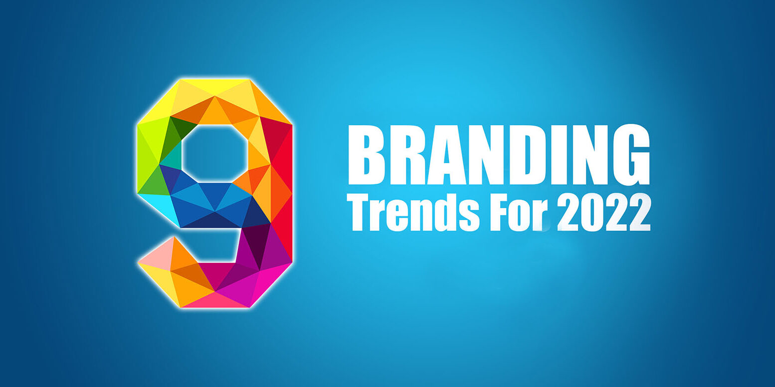 9-branding-trends-2022-2 9-branding-trends-2022-2